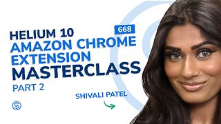 Helium 10 Amazon Chrome Extension Masterclass Part 2 | SSP #668