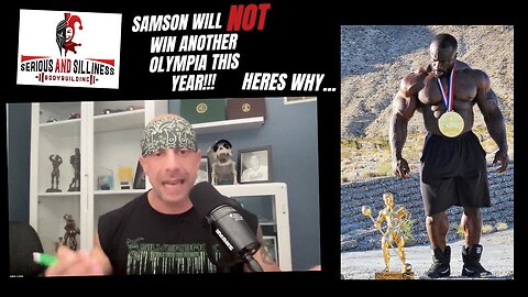 Samson will NOT win another Olympia this year! & here's why...