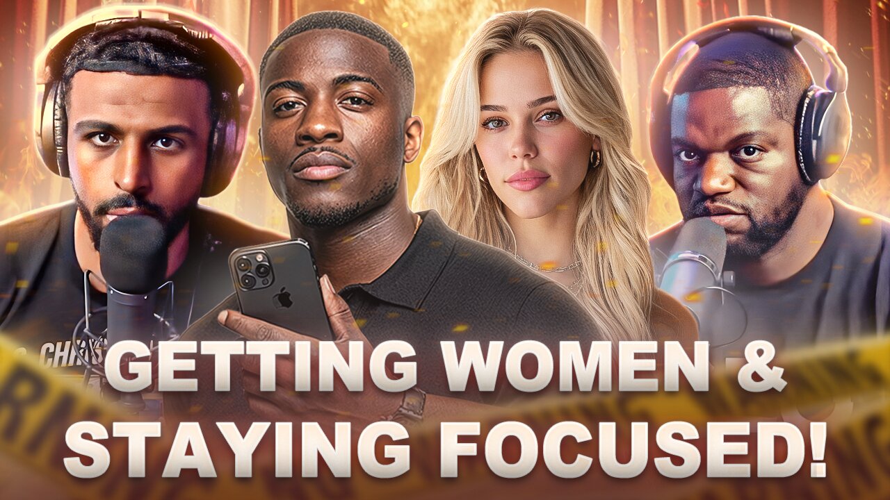 How To Stay Focused While Pursuing Women...The Good, The Bad, And The Ugly