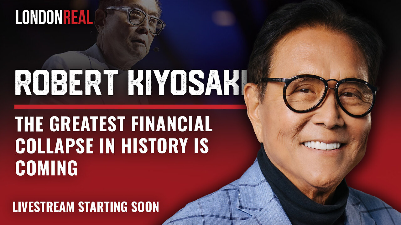 Robert Kiyosaki - The Greatest Financial Collapse In History Is Coming
