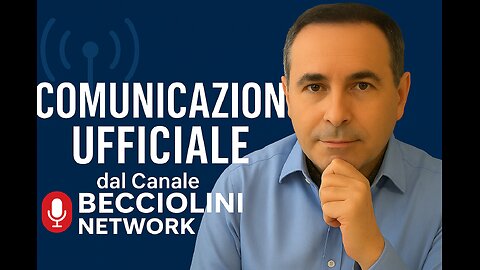 COMUNICAZIONE UFFICIALE dal Canale BECCIOLINI NETWORK