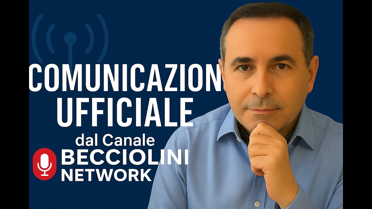 COMUNICAZIONE UFFICIALE dal Canale BECCIOLINI NETWORK