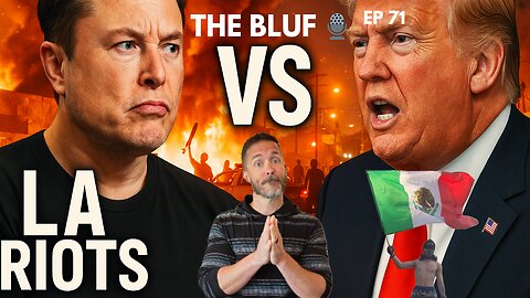 Epstein Files Fumbled, LA Protests & Musk's Moves Exposed! BLUF 71