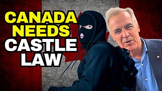 Canada Needs Castle Law For Self Defense NOW