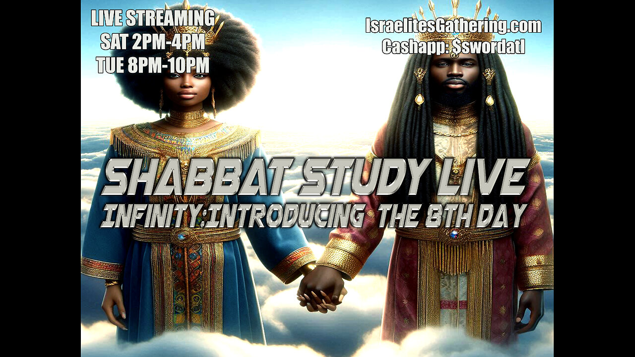 Infinity:Introducing The 8th Day - Israelites Gathering Shabbat Study Live