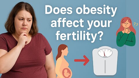 How Excess Weight Affects Fertility and Pregnancy Risks
