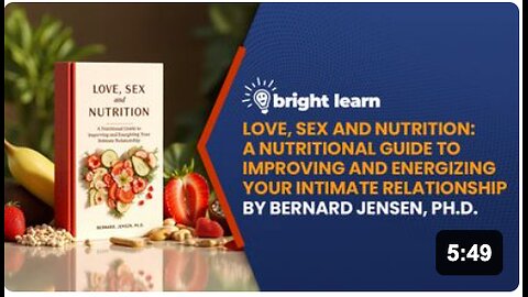 BrightLearn - Love, Sex and Nutrition: A Nutritional Guide to Improving and Energizing Your Intimate Relationship by Bernard Jensen