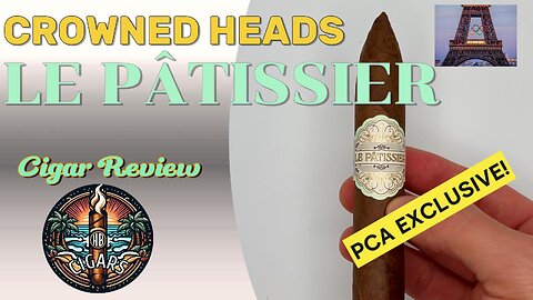 French Cigars? | Crowned Heads Le Pattisier