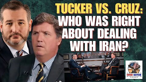 Tucker vs. Cruz: Who Was Right About Dealing with Iran?