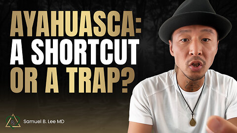 The Truth About Ayahuasca