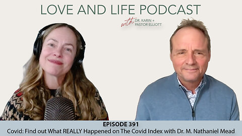 Covid: Find out What REALLY Happened on The Covid Index with Dr. M. Nathaniel Mead Ep. 391