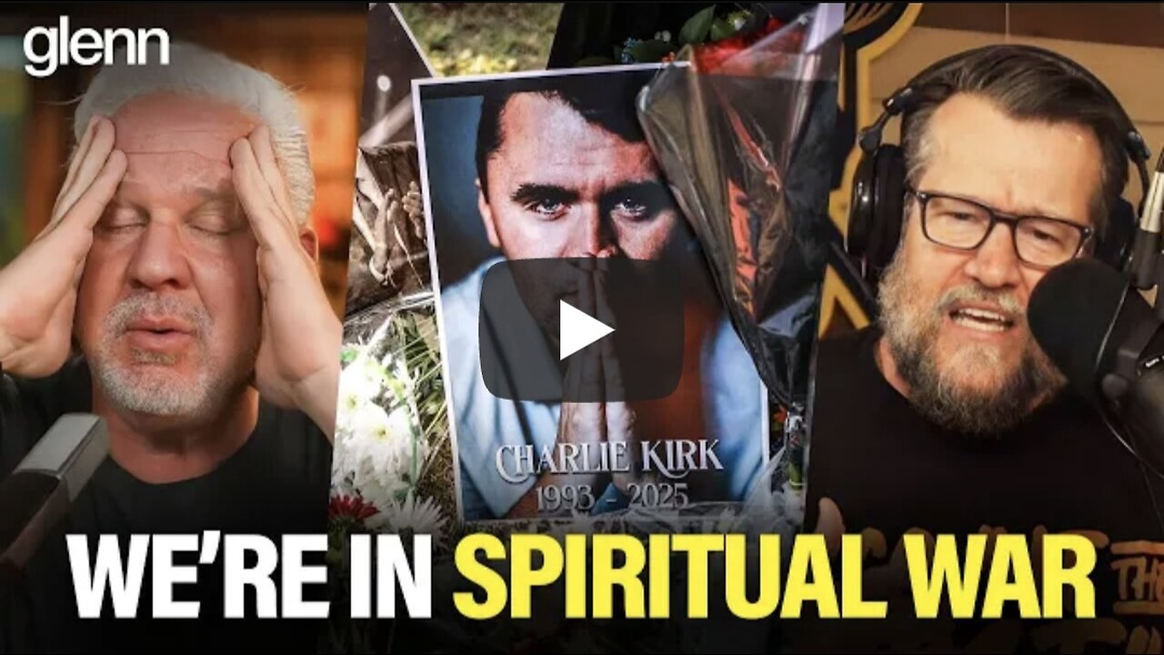 Glenn Beck ~ Are Demonic Forces to Blame for Charlie Kirk, Minnesota & Charlotte Killings?