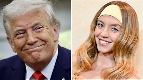 Trump Loves Sydney Sweeney.. But Not For Why You Might Think