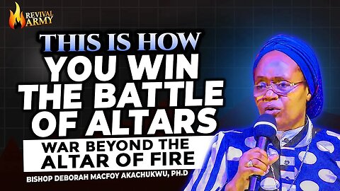 ELIJAH AND JEZEBEL _ BATTLE OF ALTAR OF FIRE _ BISHOP DEBORAH MACFOY AKACHUKWU, Ph.D