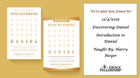 Discovering Daniel - Introduction, 12/4/25