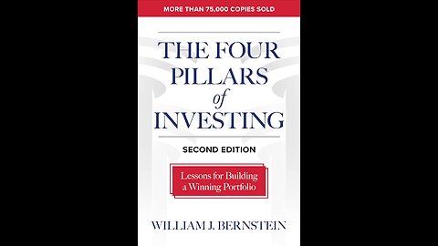 The Four Pillars of Investing: Lessons for Building a Winning Portfolio by William J. Bernstein