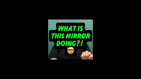What Is This Mirror Doing? 🫣