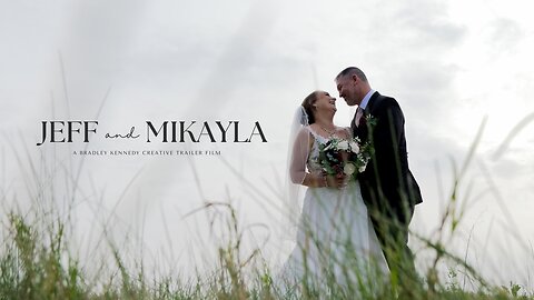 Mikayla + Jeff’s Wedding Trailer | Bradley Kennedy Creative