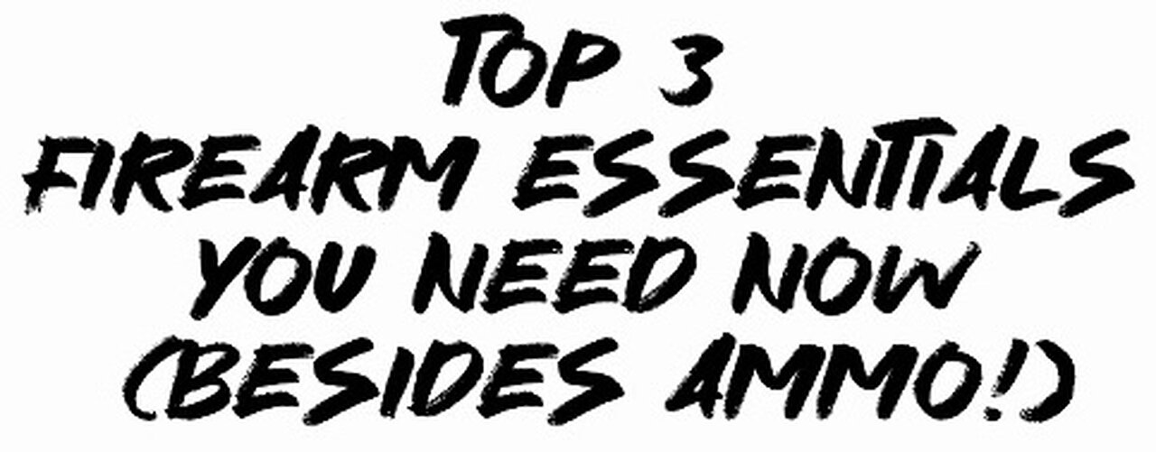 Top 3 Firearm Essentials You Need NOW (Besides Ammo!)