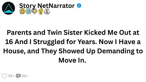 Parents and Twin Sister Kicked Me Out at 16. I Struggled for Years. Now They Showed Up Demanding ...