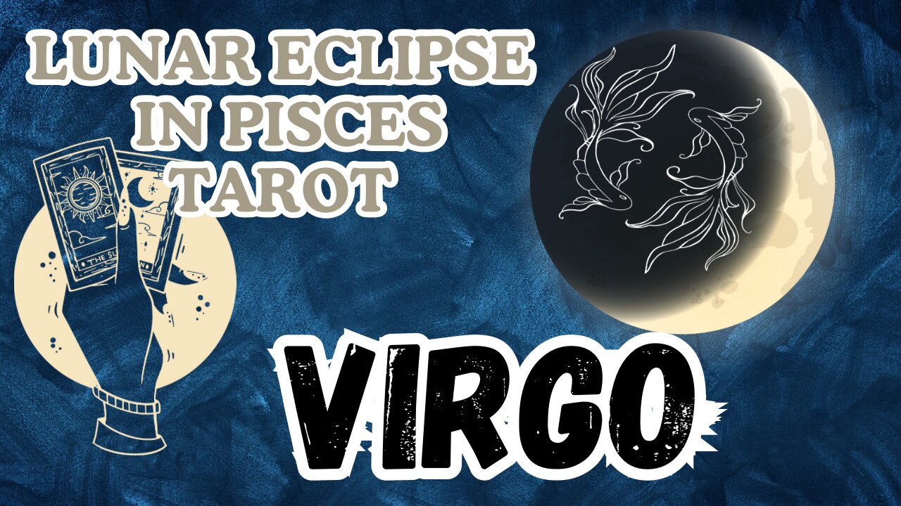 Virgo ♍️ - Control is an Illusion! Lunar Eclipse in Pisces Tarot Reading #virgo #tarot
