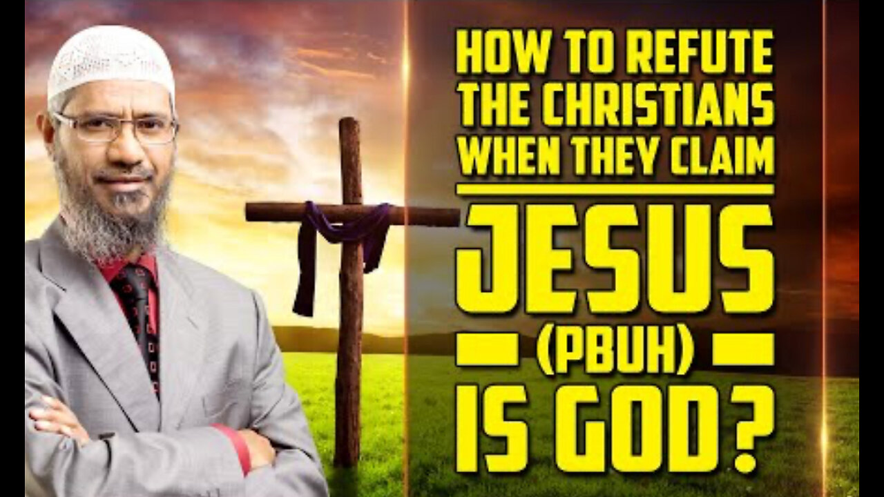 How to Refute the Christians when they Claim Jesus (pbuh) is God?