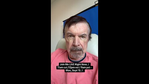 Join Me LIVE Right Now..! 11am cst /12pm est / 9am pst - Mon, Sept 15..!