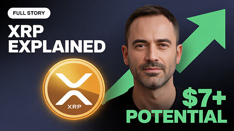 XRP EXPLAINED: SEC Victory to $7+ Price Target | Uncensored Analysis