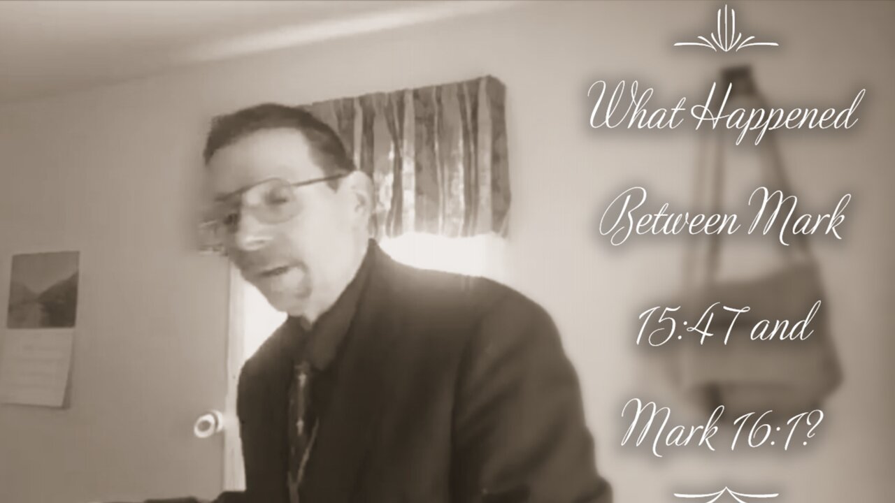 What Happened Betweeen Mark 15:47 and Mark 16:1