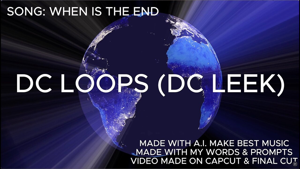 WORLD PREMIER: WHEN IS THE END, BY DC LOOPS