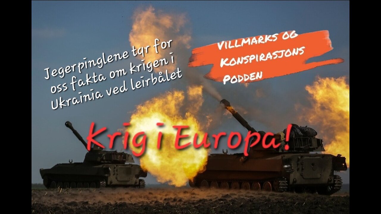 Episode 5. Krigen I Europa og det historiske bakteppe.