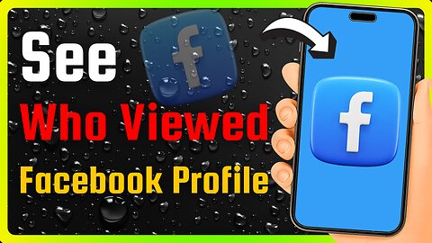 How to See Who Viewed Your Facebook Profile? (2025)