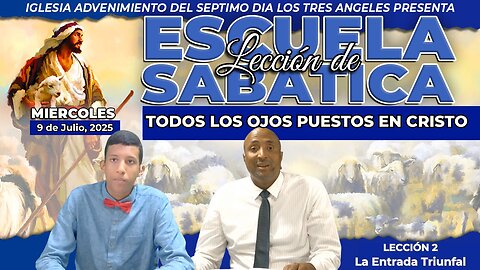 Miércoles 9 de Julio Lección de Escuela Sabática Pr. Orlando Enamorado