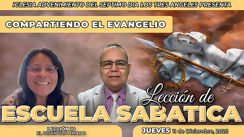 Jueves 11 de Diciembre Lección de Escuela Sabática Pr. Orlando Enamorado