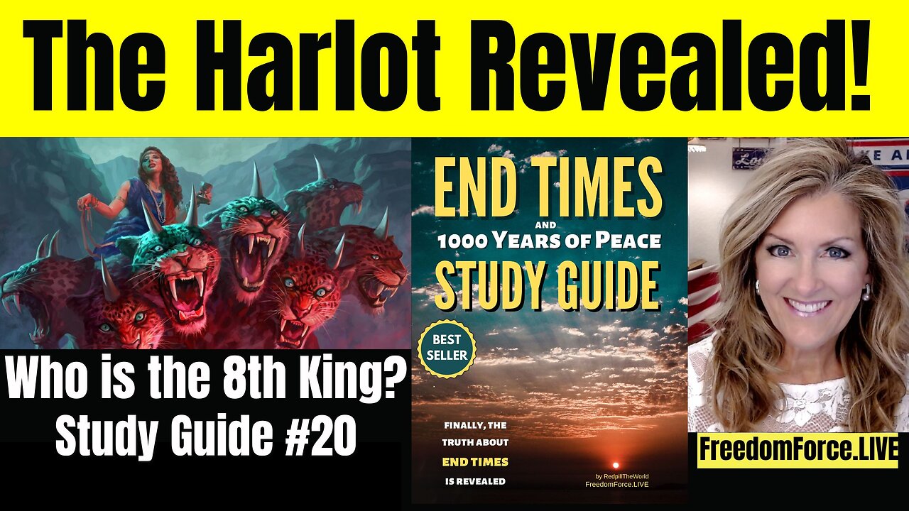 End Times LIVE Study #21 - on Chapter 20 The Harlot