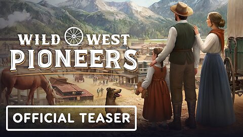 Wild West Pioneers - Official Announcement Teaser Trailer