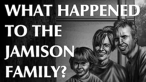 What Happened to the Jamison Family?
