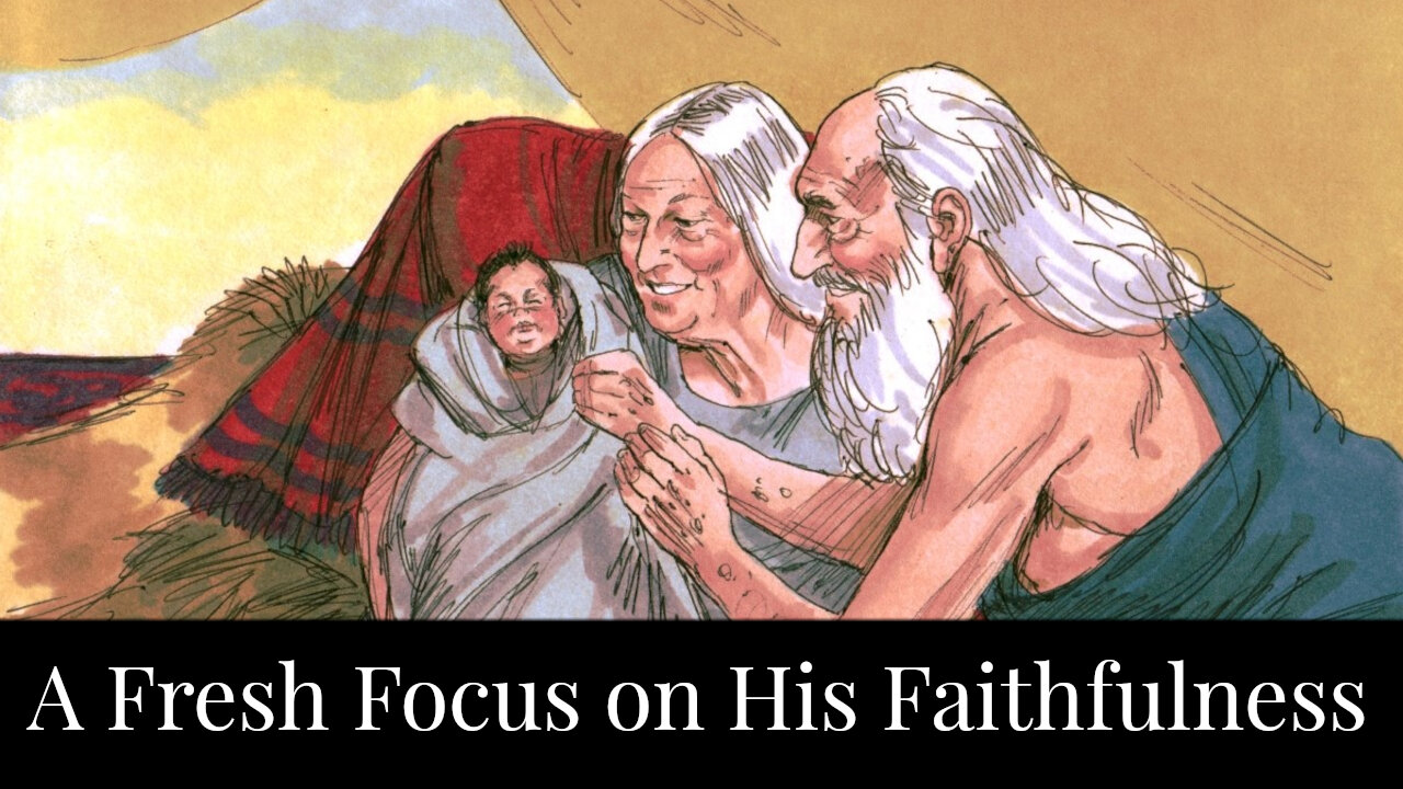 A Fresh Focus on His Faithfulness