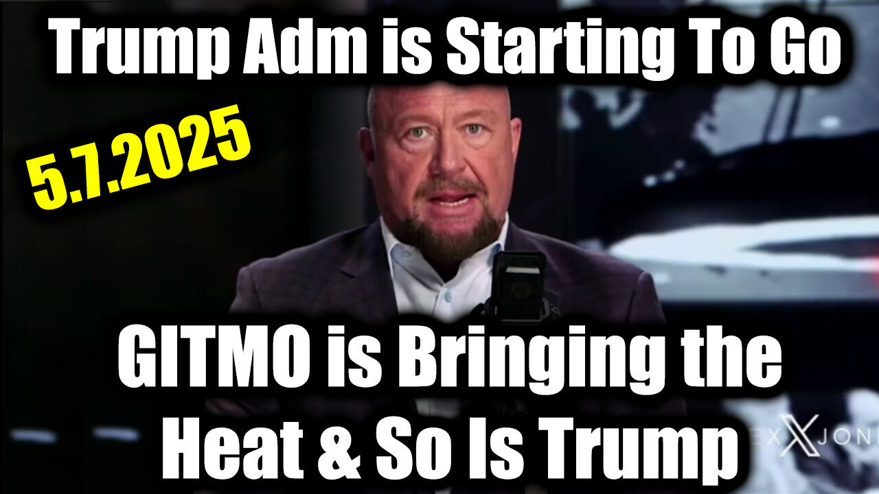 Alex Jones Urgent Emergency 5.7.25: GITMO is Bringing the Heat & So Is Trump - The Trump Administration Is Starting To Go