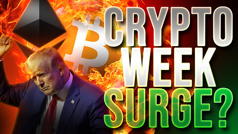 Crypto Week Surge?📈Market Update