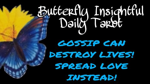 GOSSIP CAN DESTROY LIVES! SPREAD LOVE INSTEAD!