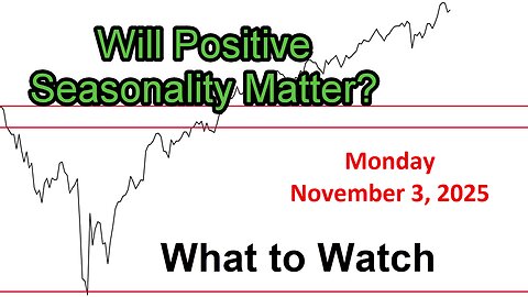 What to Watch Update for Monday November 3, 2025