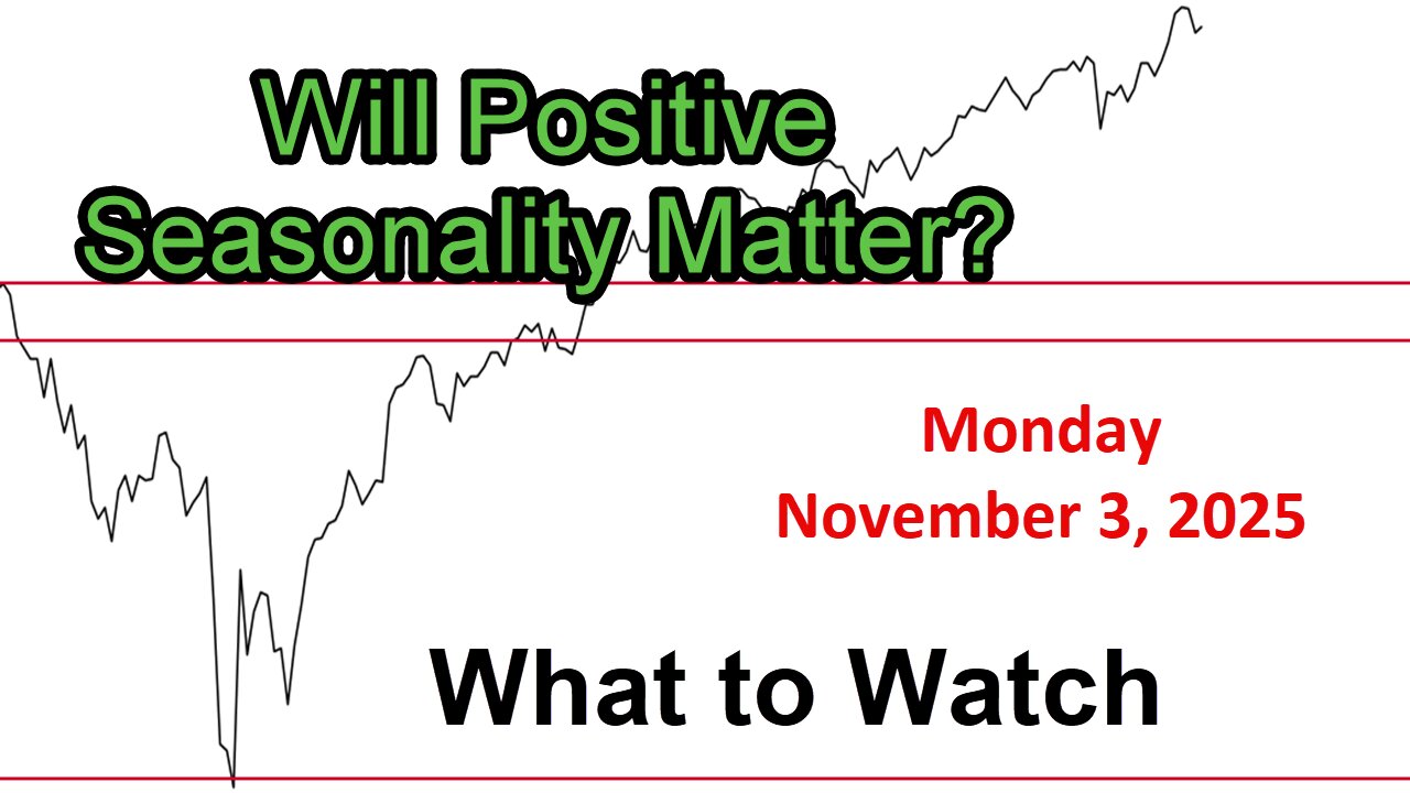What to Watch Update for Monday November 3, 2025