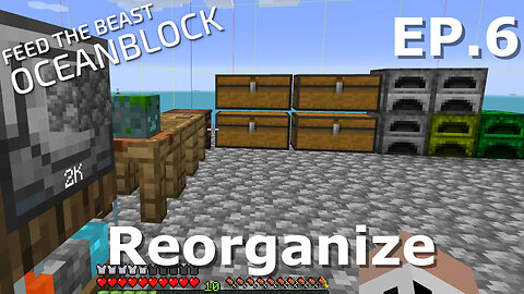 FTB OceanBlock Ep6: Reorganize