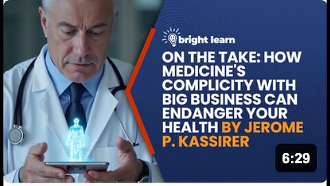 BrightLearn - On the Take: How Medicine's Complicity with Big Business Can Endanger Your Health by Jerome P. Kassirer