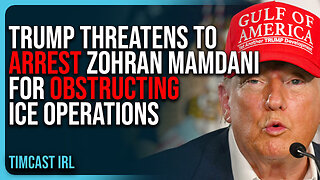 Trump Threatens To ARREST Zohran Mamdani For OBSTRUCTING ICE Operations