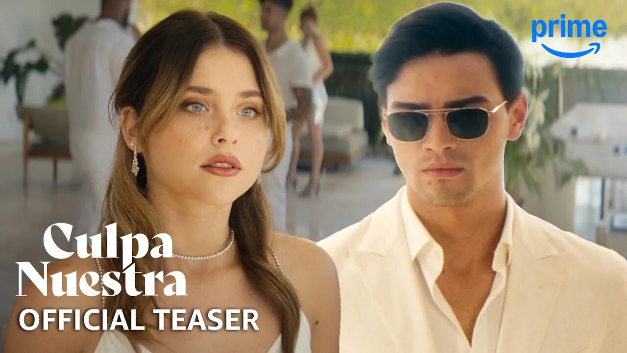 Culpa Nuestra - Official Teaser | Prime Video