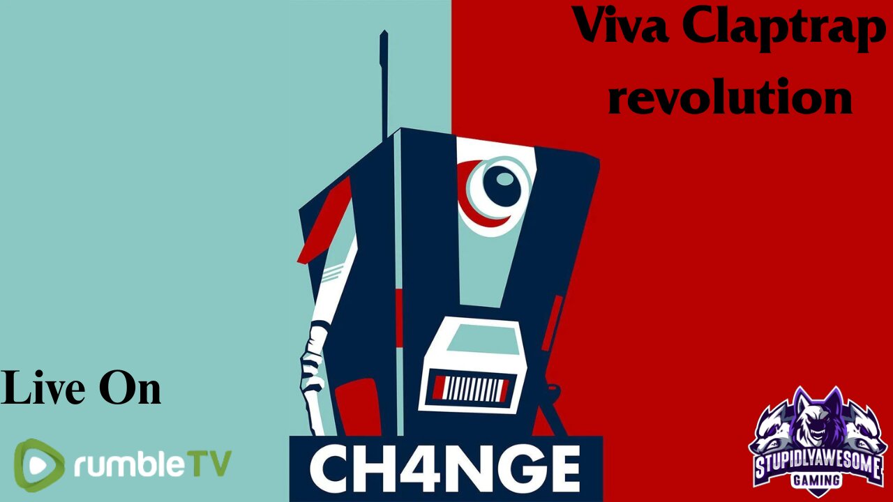 The Last DLC Claptrap Revolution!( Borderlands Game of the Year!)