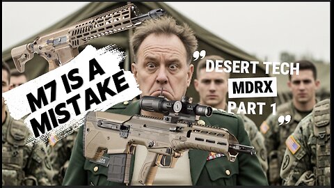 The Sig XM& Rifle is a Big Huge Mistake! Here is a Better Option. Desert Tech MDRX Part 1