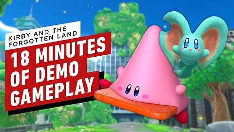 Kirby and the Forgotten Land - 18 Minutes of Demo Gameplay